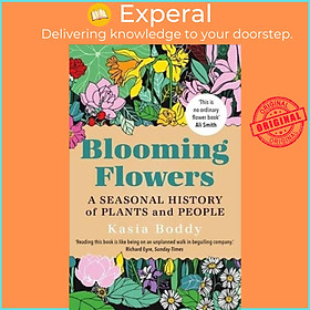 Hình ảnh Sách - Blooming Flowers - A Seasonal History of Plants and People by Kasia Boddy (UK edition, paperback)