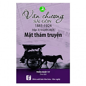 Hình ảnh Sách - Văn Chương Sài Gòn 1881 - 1924 (Tập 3): Mật Thám Truyện