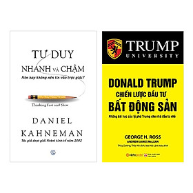 Combo Tư Duy Nhanh Và Chậm Và Donald Trump - Chiến Lược Đầu Tư Bất Động Sản (Tái Bản 2018) (2 Cuốn)