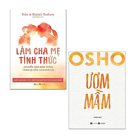 Hình ảnh Sách - Combo Làm Cha Mẹ Tỉnh Thức + Osho - Ươm Mầm (2 cuốn)