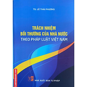 Trách nhiệm bồi thường của Nhà nước theo pháp luật Việt Nam