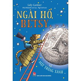 Sách Ngài Hổ, Betsy Và Mặt Trăng Xanh