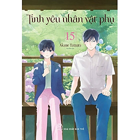 Tình Yêu Nhân Vật Phụ 15 (Truyện Tranh NXB Trẻ)