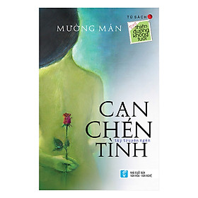 [Download Sách] Cạn Chén Tình - Tủ Sách Thiên Đường Không Tuổi