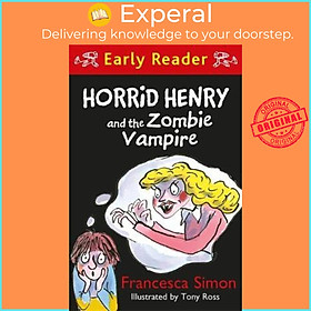 Sách - Horrid Henry Early Reader: Horrid Henry and the Zombie Vampire by Francesca Simon (UK edition, paperback)