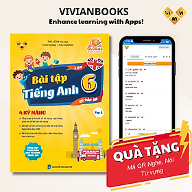 Bài tập tiếng Anh lớp 6 Global Success Kết nối tri thức 4 kỹ năng (Có đáp án) – ThS. Lê Vy – Ngoại ngữ Vivian