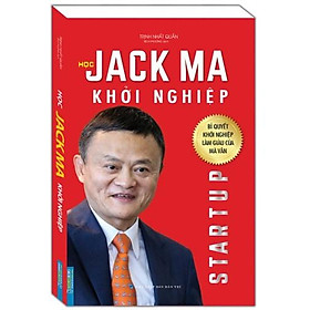 Sách - Học Jack Ma khởi nghiệp (bìa mềm)