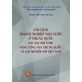 Cải cách doanh nghiệp nhà nước ở Trung Quốc sau Đại hội XVIII Đảng cộng sản Trung Quốc và gợi mở đối với Việt Nam