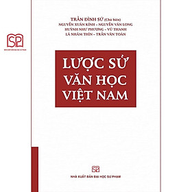 Sách – Lược sử Văn học Việt Nam (bìa mềm) – NXB Đại học Sư phạm