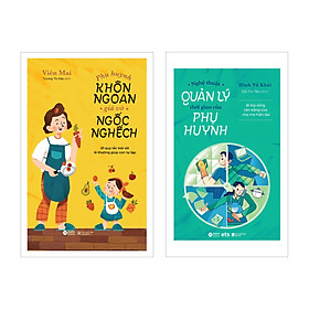 [Download Sách] Combo Nghệ Thuật Quản Lý Thời Gian Của Phụ Huynh + Phụ Huynh Khôn Ngoan Giả Vờ Ngốc Nghếch