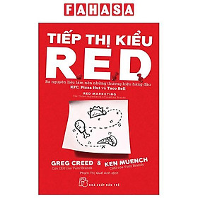 Tiếp Thị Kiểu R.E.D - Ba Nguyên Liệu Làm Nên Những Thương Hiệu Hàng Đầu KFC, Pizza Hut Và Taco Bell