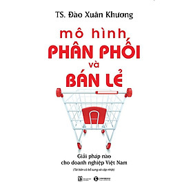 Mô hình phân phối và bán lẻ (Tái bản) - Bản Quyền