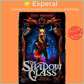 Sách - The Shadow Glass by Josh Winning (UK edition, paperback)