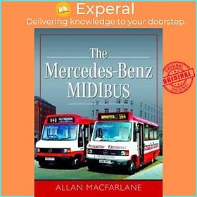 Sách - The Mercedes Benz Midibus by Allan Macfarlane (UK edition, hardcover)