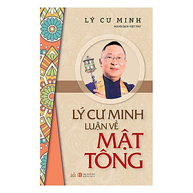 Nơi bán Lý Cư Minh Luận Về Mật Tông - Giá Từ -1đ