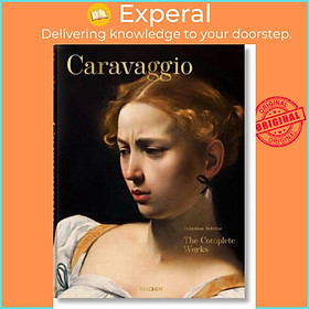 Sách - Caravaggio. The Complete Works by Sebastian Schütze (hardcover)