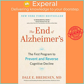 Sách - The End of Alzheimer's : The First Program to Prevent and Reverse Cognit by Dale Bredesen (US edition, paperback)