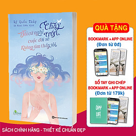 Tôi cứ nghĩ chạy trốn, cuộc đời sẽ không tìm thấy tôi