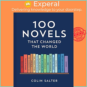 Sách - 100 Novels That Changed the World by Colin Salter (UK edition, hardcover)