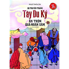 Sách Tây Du Ký - Ăn Trộm Quả Nhân Sâm (1) - Tập 7