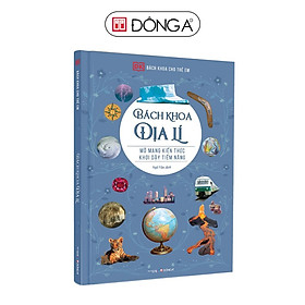 Sách - Bách Khoa Cho Trẻ Em - Bách Khoa Địa Lý - Bìa cứng - Đông A