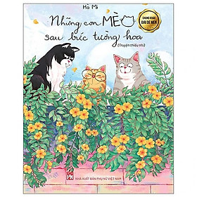 Những con mèo sau bức tường hoa - Hà Mi - truyện thiếu nhi