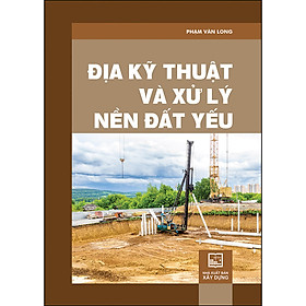 Địa Kỹ Thuật Và Xử Lý Nền Đất Yếu