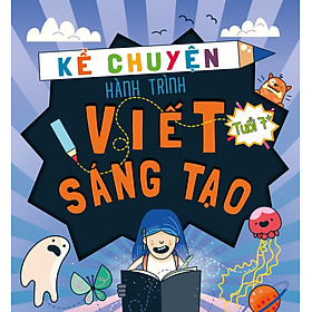 Sách Kể Chuyện – Hành Trình Viết Sáng Tạo