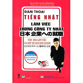 Đàm Thoại Tiếng Nhật - Làm Việc Trong Công Ty Nhật Bản (Kèm CD)