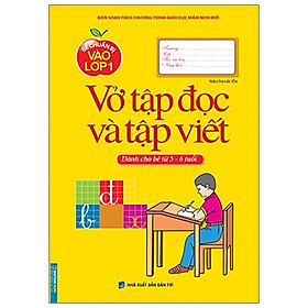 Vở Tập Đọc Và Tập Viết ( Dành Cho Bé Từ 5-6 Tuổi ) (Tái Bản)