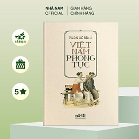 Hình ảnh Sách - Việt Nam phong tục (Phan Kế Bính) (TB 2023) - Nhã Nam Official