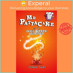 Sách - Mr Pattacake and the Dog's Dinner Disaster by Stephanie Baudet (UK edition, paperback)