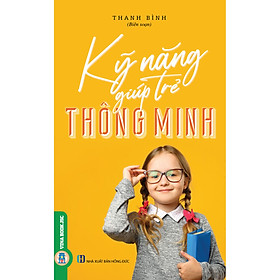 [Download Sách] Kỹ Năng Giúp Trẻ Thông Minh