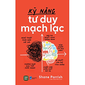 Sách - Kỹ Năng Tư Duy Mạch Lạc
