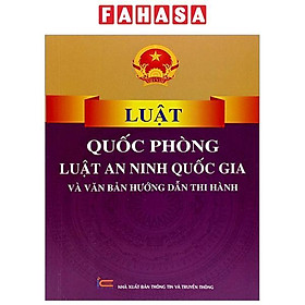 Luật Quốc Phòng, Luật An Ninh Quốc Gia Và Văn Bản Hướng Dẫn Thi Hành