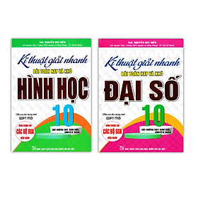 Hình ảnh Sách - Combo Kĩ Thuật Giải Nhanh Bài Toán Hay Và Khó Đại Số + Hình Học Lớp 10 (Biên Soạn Theo Chương Trình GDPT Mới)