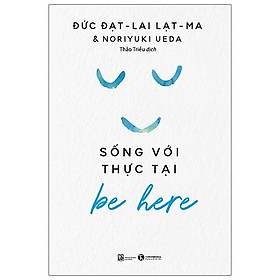 Be here - sống với thực tại