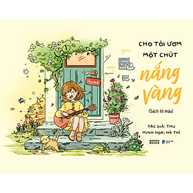 Sách Cho Tôi Ươm Một Chút Nắng Vàng