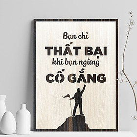 Giảm giá Tranh Tạo Động Lực Gỗ TBIG049: bạn chỉ thất bại khi bạn ngừng cố gắng - BeeCost Giảm Giá Tranh Tạo Động Lực Gỗ Tbig049: Bạn Chỉ Thất Bại Khi Bạn Ngừng Cố Gắng - Beecost