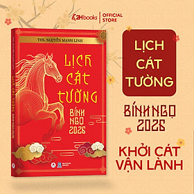 Sách Lịch Cát Tường Bính Ngọ 2026, Tứ trụ, Lục hào, Kỳ Môn chuẩn xác, ngày giờ, con giáp, hóa giải