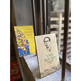 Combo 2 cuốn Nguyễn Hữu Nam VUA DUY TÂN TRONG TÔI; VUA THÀNH THÁI (TIỂU THUYẾT LỊCH SỬ) – Nguyễn Hữu Nam – BestBooks