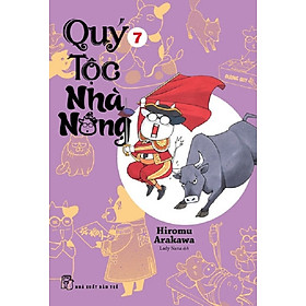 Quý Tộc Nhà Nông 07 (Tặng kèm Hộp tự lắp Arakawa Milk) - Truyện Tranh NXB Trẻ
