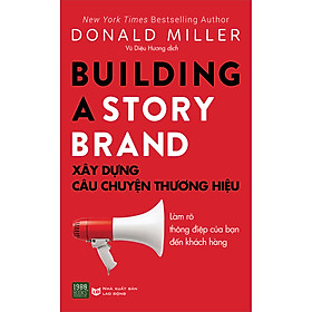 Sách Xây Dựng Câu Chuyện Thương Hiệu (Tái Bản)