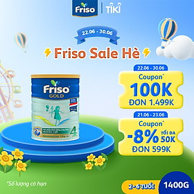 Sữa Bột Friso Gold 4 1400g (Dành Cho Trẻ Từ 2 - 6 Tuổi)