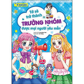 Smart Girls -Tớ Sẽ Trở Thành Trưởng Nhóm Được Mọi Người Yêu Mến