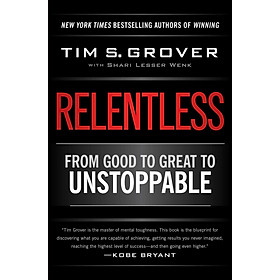 Hình ảnh Sách phát triển bản thân  tiếng Anh: Relentless: From Good To Great To Unstoppable