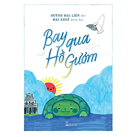 Bay Qua Hồ Gươm - Gieobooks