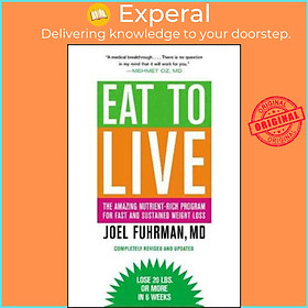 Sách - Eat to Live : The Amazing Nutrient-rich Program for Fast and Sustained We by Joel Fuhrman (US edition, paperback)