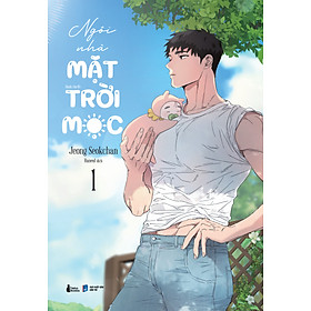 Sách Ngôi Nhà Mặt Trời Mọc (Tập 1)