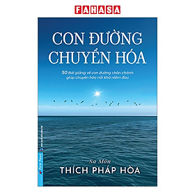 Con Đường Chuyển Hoá - Sa Môn Thích Pháp Hòa